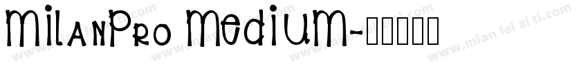 MILanPro MEDIUM字体转换